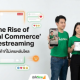 The Rise of "Social Commerce" Livestreaming: ร้านค้าที่ไม่เคยหลับใหล